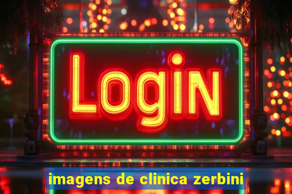 imagens de clinica zerbini